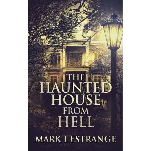 The Haunted House From Hell
