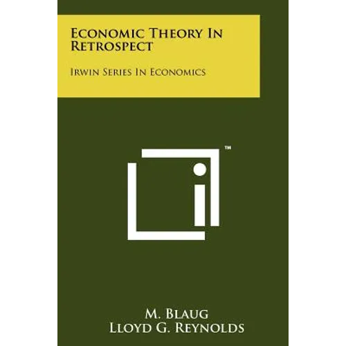 Economic Theory In Retrospect: Irwin Series In Economics