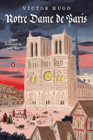 Notre-Dame de Paris (The Hunchback of Notre Dame): (Penguin Classics Deluxe Edition)