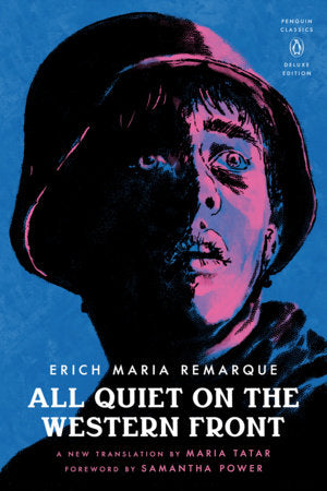 All Quiet on the Western Front: (Penguin Classics Deluxe Edition)