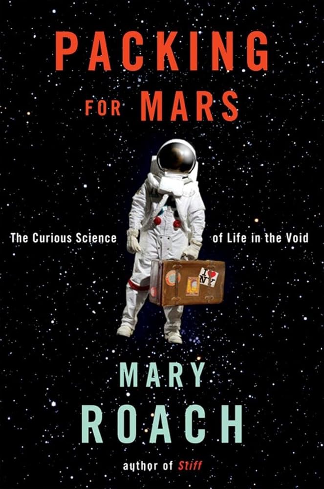 Packing for Mars: The Curious Science of Life in the Void cover image