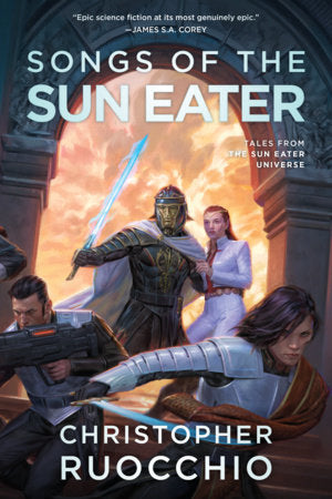 Songs of the Sun Eater: Tales From The Sun Eater Universe