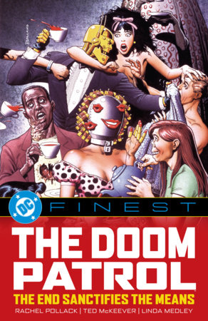 DC Finest: Doom Patrol: The End Sanctifies the Means