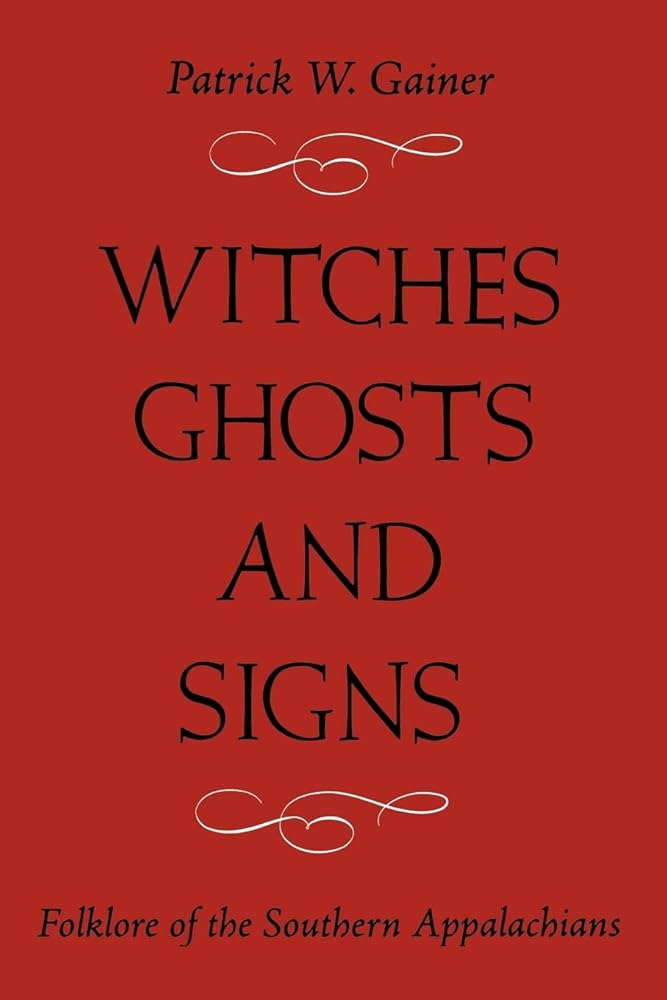 Witches, Ghosts, and Signs: Folklore of the Southern Appalachians cover image