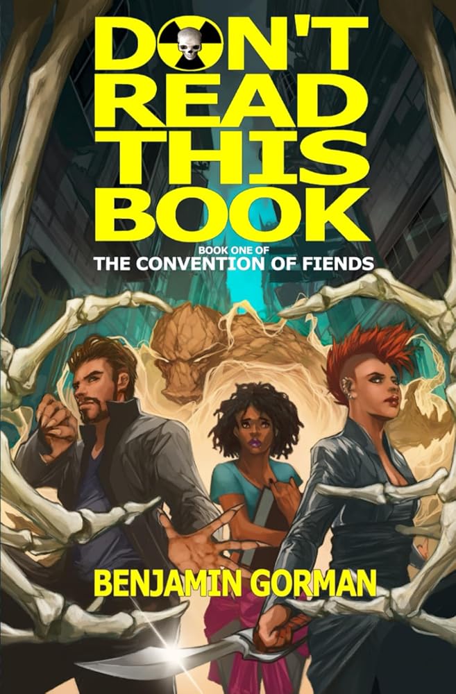 Don't Read This Book: A Novel About a Book You Should Not Read (The Convention of Fiends) cover image