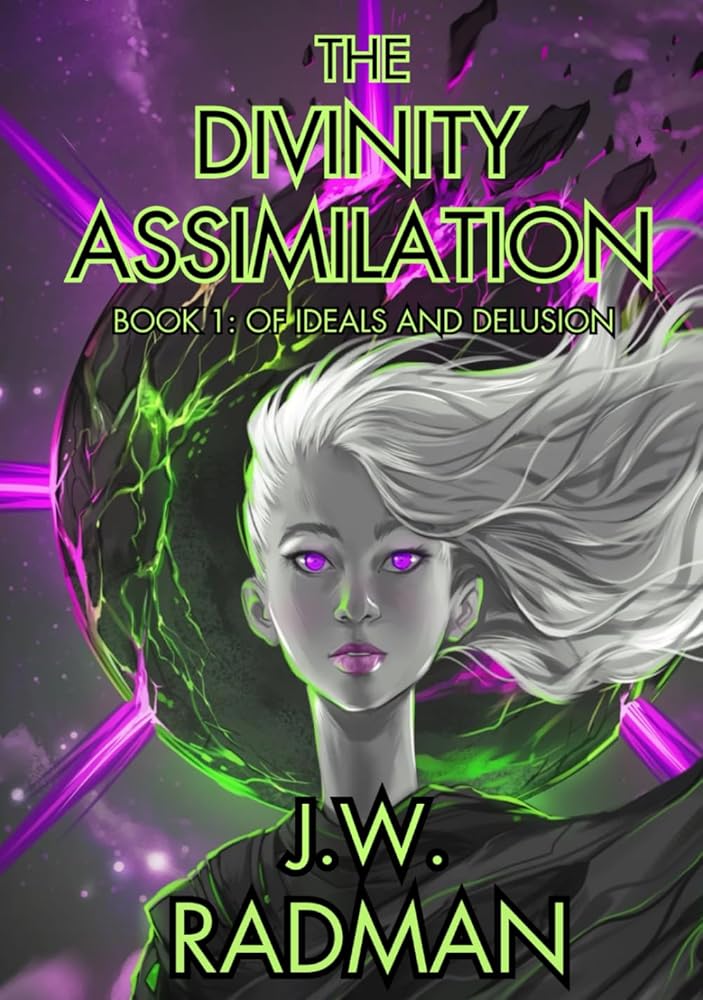 The Divinity Assimilation: Book 1: Of Ideals and Delusion cover image