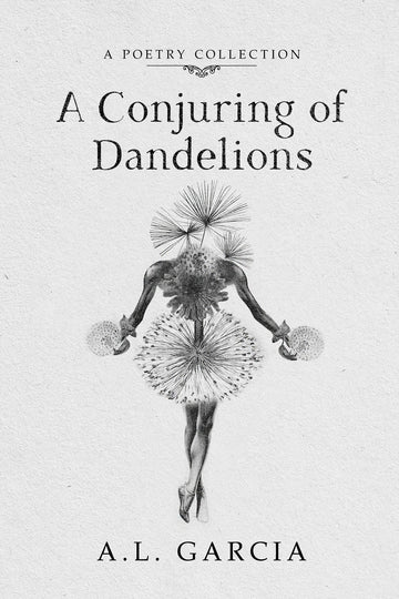 A Conjuring of Dandelions