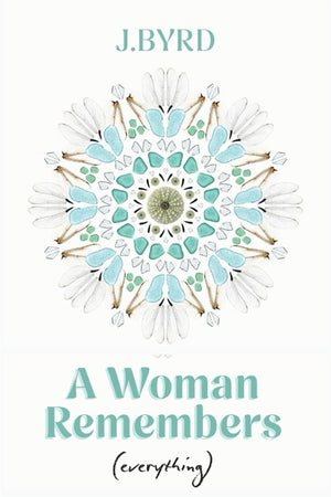 Woman Remembers (everything)