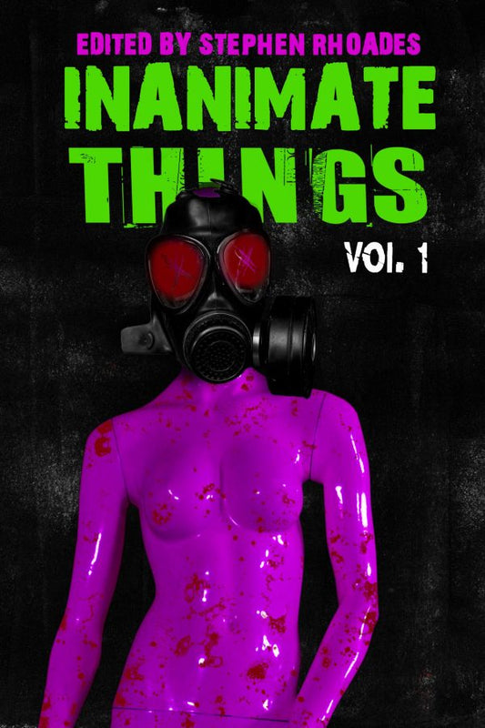 Inanimate Things: Volume One