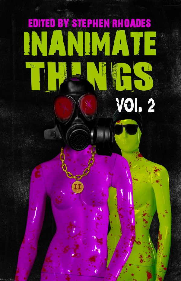 Inanimate Things: Volume Two
