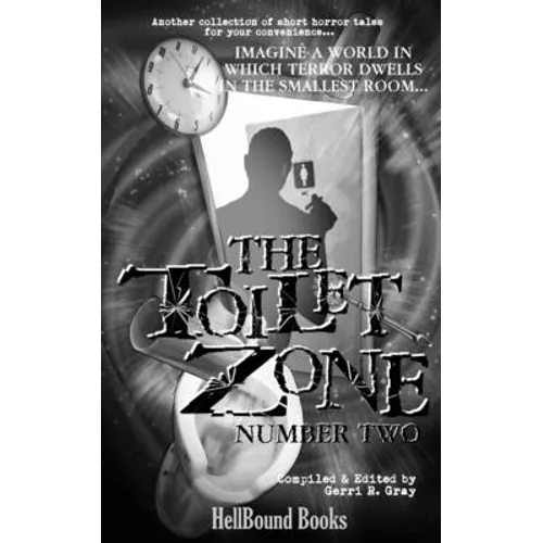 The Toilet Zone: Number Two