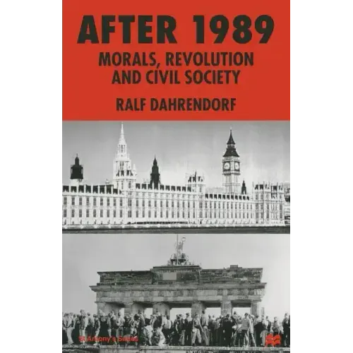 After 1989: Morals, Revolution and Civil Society