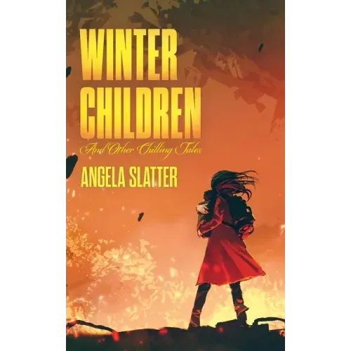 Winter Children and Other Chilling Tales