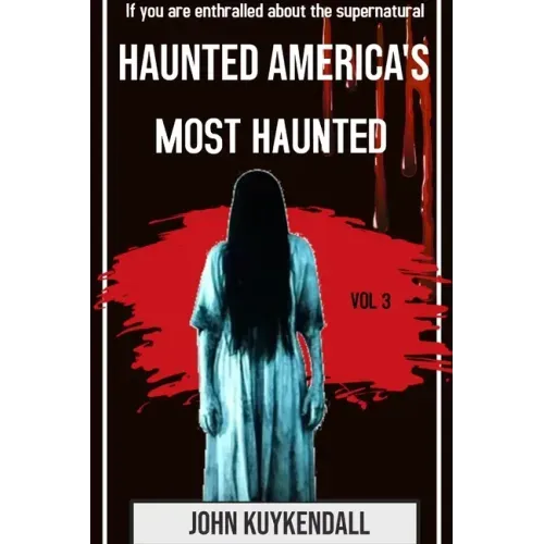 Haunted America's Most Haunted