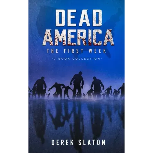 Dead America - The First Week - 7 Book Collection