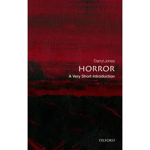 Horror: A Very Short Introduction