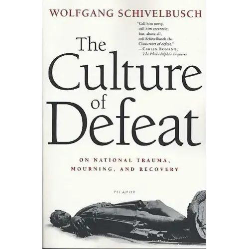 The Culture of Defeat: On National Trauma, Mourning, and Recovery