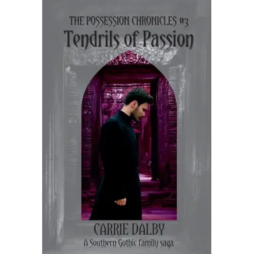 Tendrils of Passion: The Possession Chronicles #3