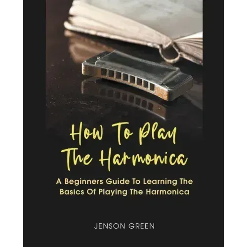 How To Play The Harmonica