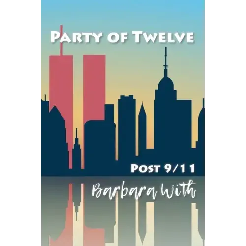 Party of Twelve: Post 9/11