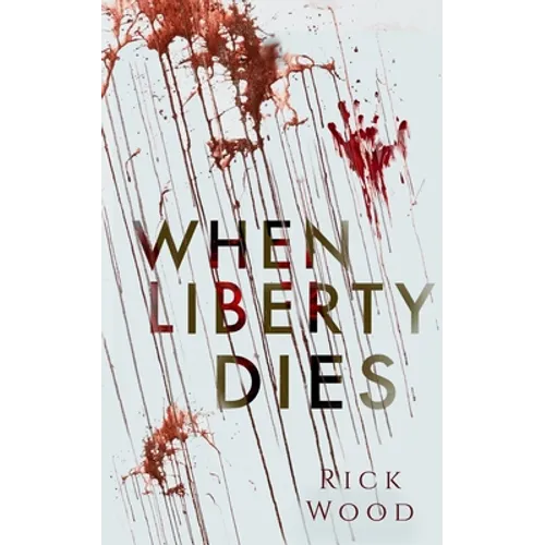 When Liberty Dies