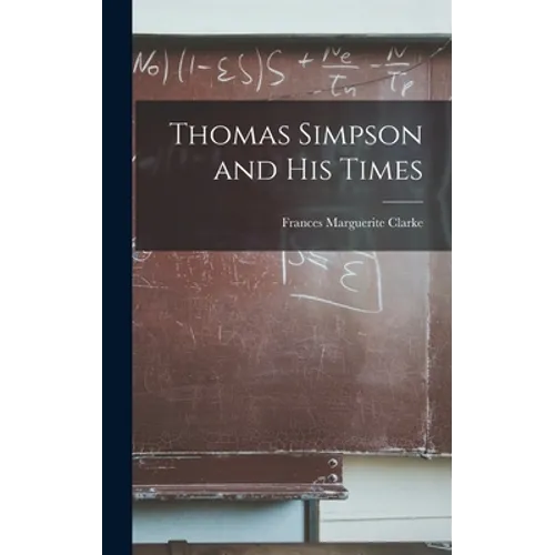 Thomas Simpson and His Times