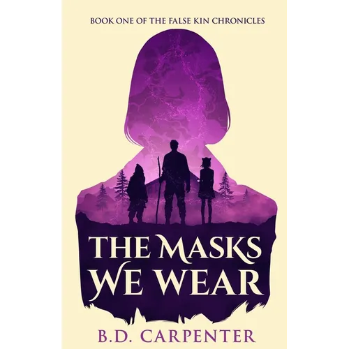 The Masks We Wear: Book one of the Falsekin Chronicles