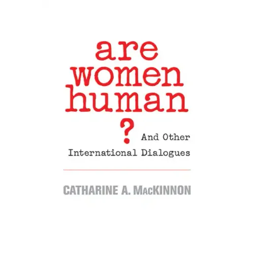 Are Women Human?: And Other International Dialogues