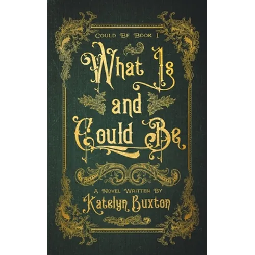 What Is and Could Be