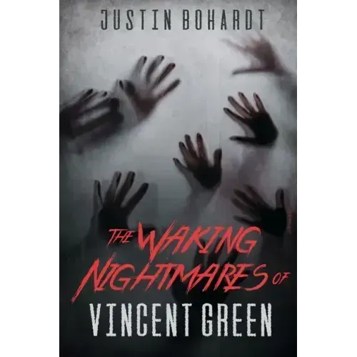 The Waking Nightmares of Vincent Green