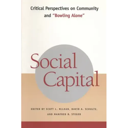 Social Capital: Critical Perspectives on Community and Bowling Alone