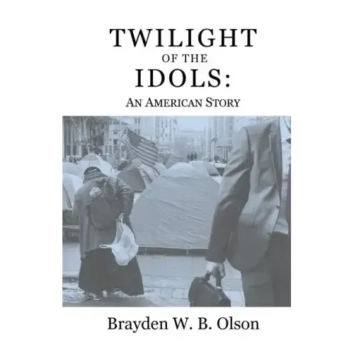 Twilight of the Idols: An American Story