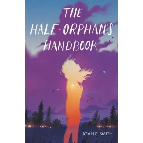 The Half-Orphan's Handbook