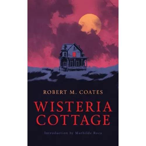 Wisteria Cottage (Valancourt 20th Century Classics)
