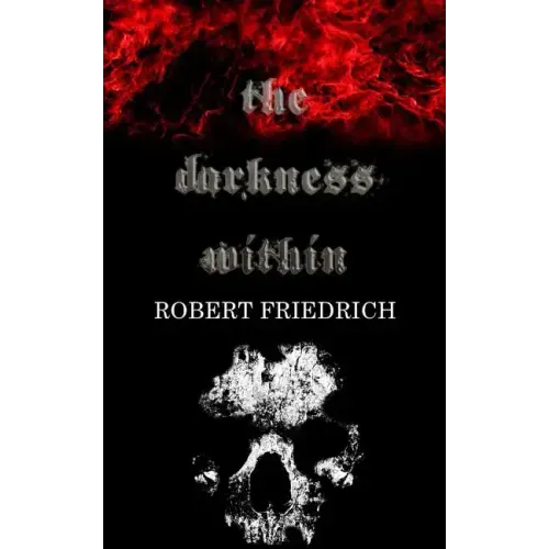 The Darkness Within: A Novella