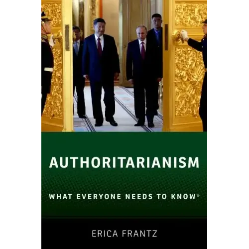 Authoritarianism: What Everyone Needs to Know(R)