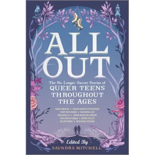 All Out: The No-Longer-Secret Stories of Queer Teens Throughout the Ages