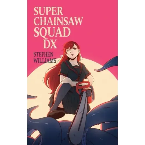 Super Chainsaw Squad DX