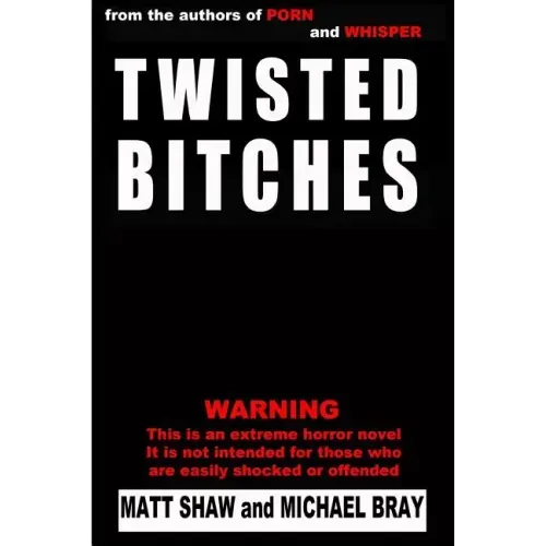 Twisted Bitches