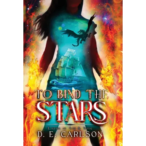 To Bind the Stars: Empire of Ash and Song