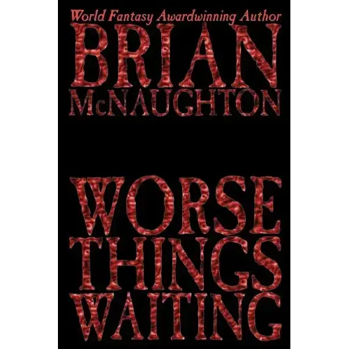 Worse Things Waiting