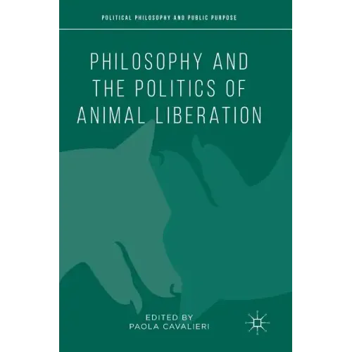 Philosophy and the Politics of Animal Liberation