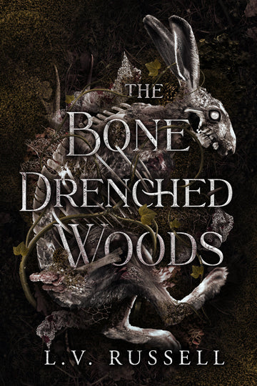 The Bone Drenched Woods