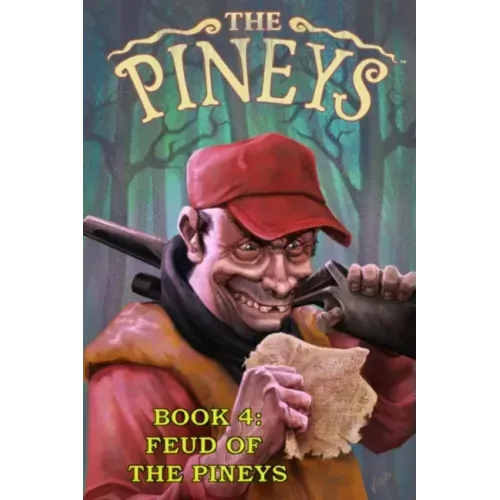 The Pineys: Book 4: Feud of the Pineys