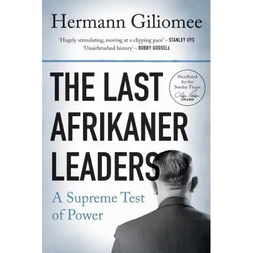 The Last Afrikaner Leaders: A Supreme Test of Power