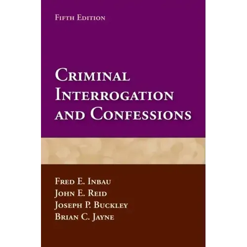 Criminal Interrogation and Confessions