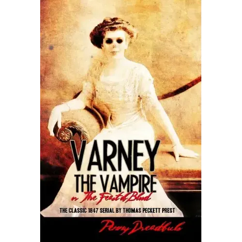 Varney The Vampire: The Feast Of Blood