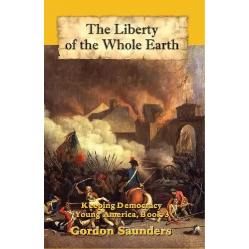 The Liberty of the Whole Earth: Keeping Democracy