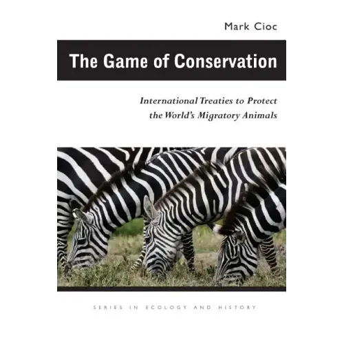 The Game of Conservation: International Treaties to Protect the World's Migratory Animals
