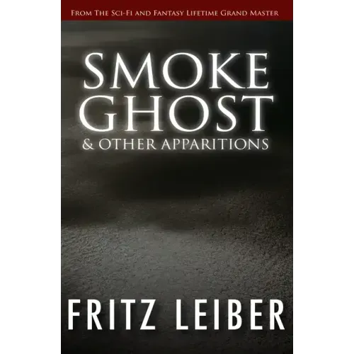Smoke Ghost: & Other Apparitions